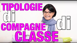 🙋🏻 TIPOLOGIE DI COMPAGNE DI CLASSE 🙋🏻 [upl. by Nwhas]