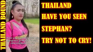 THAILAND HAVE YOU SEEN STEPHAN [upl. by Timus181]