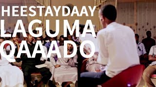 Heestaydaay laguma qaado  Yaxye Yeebaash [upl. by Ahsena204]