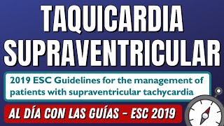 Guía Taquicardia Supraventricular ESC 2019 AlDíaConLasGuías [upl. by Nitsa]