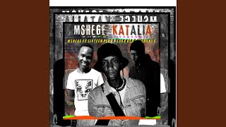 Katalia to Mellow and sleazy feat Sixteen plus Tuka rsa MshiiNiiE amp Mshege [upl. by Charil556]