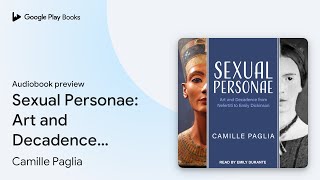 Sexual Personae Art and Decadence from… by Camille Paglia · Audiobook preview [upl. by Tiphane]