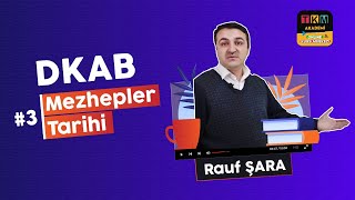 Mezhepler Tarihi 3 DKAB  Rauf ŞARA tkmakademi dkab [upl. by Acquah238]