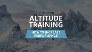 Altitude Training Benefits amp Drills to Increase Performance [upl. by Nylitsirk256]