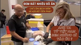 TRỞ VỀ TỪ VIỆT NAM ĐEM RẤT NHIỀU ĐỒ ĂN NHƯNG CHỈ CÒN BỊCH NẤM VÀ 420 TIỀN PHẠT [upl. by Nalra]