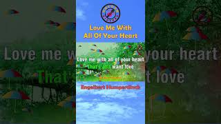 Love Me With All Of Your Heart by Engelbert Humperdinck karaoke [upl. by Ylrebmyk]