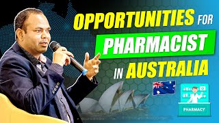 Opportunities for PHARMACIST in AUSTRALIA  How DPharm BPharm PharmD become Pharmacist in Australia [upl. by Retseh]