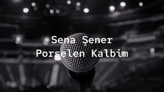 Sena Şener  Porselen Kalbim  Karaoke [upl. by Hendrik374]