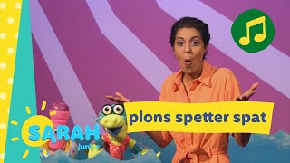 plons spetter spat  Sarah zingt  Ketnet Junior [upl. by Stoneham48]