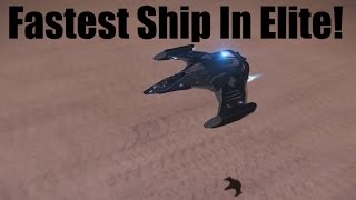 The Fastest Ship In Elite Dangerous [upl. by Fadas575]