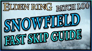 Elden Ring QUICK Consecrated Snowfield Skip Guide Patch 104 [upl. by Alric]