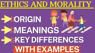 Ethics And morality Originmeaning Examples  difference between ethics vs morality [upl. by Eenahpets280]