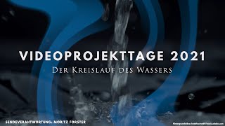 Videoprojekttage 2021  Der Kreislauf des Wassers [upl. by Feer]