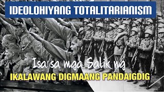 Ideolohiyang Totalitarianism Isa sa mga Dahilan sa Pagsiklab ng Ikalawang Digmaang Pandaigdig [upl. by Llenel]