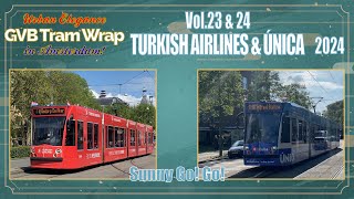 TURKISH AIRLINES amp ÚNICA Tram Wrap 2024 double feature  GVB Amsterdam Vol 23 amp 24 [upl. by Enak]