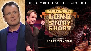 Long Story Short  History of the World with Colin Quinn  Stand Up Comedy Special [upl. by Dnalyk]