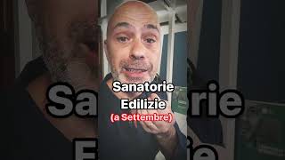 Sanatorie edilizie ne riparliamo a settembre [upl. by Noemis427]