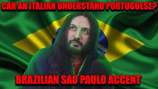 Can An Italian Understand Brazilian Sao Paulo Accent [upl. by Hama]