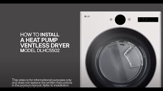 LG Heat Pump Dryers How to Install a Heat Pump Ventless Dryer  DLHC5502 [upl. by Ultan534]