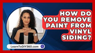 How Do You Remove Paint From Vinyl Siding  LearnToDIY360com [upl. by Saffian555]