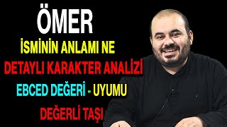 Ömer isminin anlamı nedir ismin esması Detaylı isim karakter analizi ebced değeri uyumu [upl. by Aremus374]