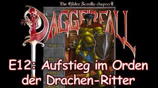 ES 2 Daggerfall  Woodelf Hunter  E12 Aufstieg bei den quotKnights of the Dragonquot [upl. by Aniez832]