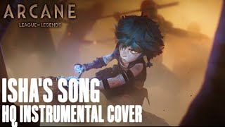 Arcane Season 2 OST  Ishas Song HQ INSTRUMENTAL 这样很好 Arcane League of Legends  Cover [upl. by Rheims37]