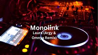 Monolink  Laura Argy amp Omnya Remix [upl. by Chasse]