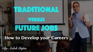 Traditional Versus Future Jobs How to Develop your Careers  Interactive Talk [upl. by Carvey648]