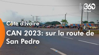 CAN 2023 on a fait pour vous le trajet de l’aéroport d’Abidjan à San Pedro [upl. by Brott]