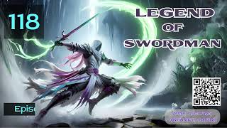 Legend of Swordsman Episode 118 Audio Mythic Realms [upl. by Mauralia]