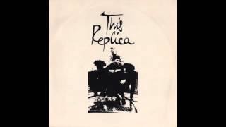 This Replica  Tunnel Vision 1988 Post Punk Gothic Rock  UK [upl. by Negah]