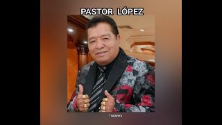 PASTOR LÓPEZ  TRAICIONERA LETRA [upl. by Jedidiah]