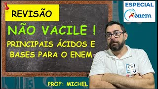 NÃO VACILE NO ENEM  ÁCIDOS E BASES MAIS IMPORTANTES [upl. by Nika932]