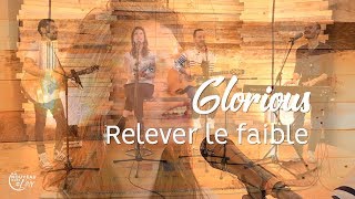 Relever le faible  Glorious  Du nouveau dans lair [upl. by Daren]