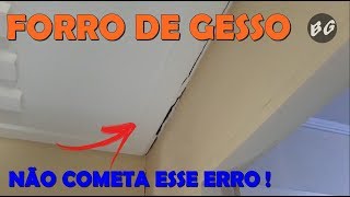 FORRO DE GESSO EM CASA SEM LAJE VEJA O QUE ACONTECEU [upl. by Betthezul]