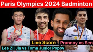 Paris Olympics 2024 Badminton Lee Zii Jia vs Toma J Popov Prannoy Vs Sen Live Score Watchalong [upl. by Sikras]