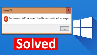 Fix Windows cannot Find Make Sure You Typed the Name Correctly and Then Try Again [upl. by Otinauj]