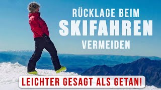 Rücklage beim Skifahren vermeiden  Leichter gesagt als getan [upl. by Nathanil]