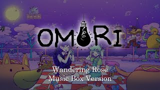 Wandering Rose  OMORI  Music Box 1 Hour Loop [upl. by Ennayoj]