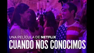 Cuando Nos Conocimos  Trailer en Español l Netflix [upl. by Neened]