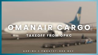 OmanAir Cargo  PMDG 737800BCF  Takeoff from OPKC  With Liveatcnet🛬 [upl. by Ayotol]