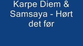 Karpe Diem amp Samsaya  Hørt det før [upl. by Hwang]