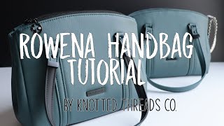 The Rowena Handbag Pattern  From Knotted Threads Co [upl. by Haines]