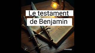 LE TESTAMENT DE BENJAMINLIVRE APOCRYPHE [upl. by Eniluj476]