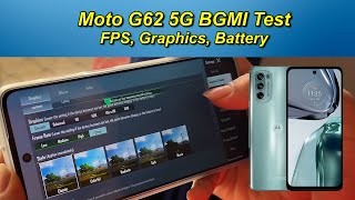 Moto G62 5g BGMI  PUBG Test FPS Graphics Battery Drain test Heating test l Moto G62 Gaming test [upl. by Susannah]