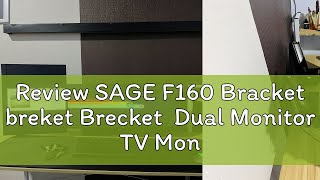 Review SAGE F160 Bracket breket Brecket Dual Monitor TV Monitor LED LCD Gas Spring arm Dual Arm F [upl. by Garrard944]