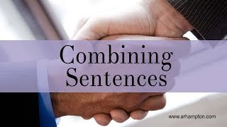 How to Combine Sentences Grammar Tutorial [upl. by Phip]