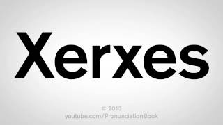 How to Pronounce Xerxes [upl. by Nilek]