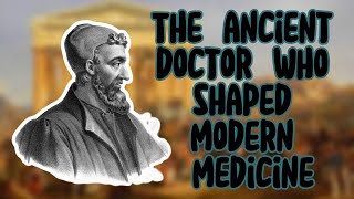 Galen The Ancient Doctor Who Shaped Modern Medicine [upl. by Cartwell1]